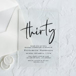 Chic Script 30. Geburtstag Party Acryleinladungen<br><div class="desc">Erleben Sie Ihr 30. Party mit dieser klaren Acryleinladung,  die "dreißig" in einer schicken Schrift,  Ihren Namen in eleganter Serifentypografie und die Party-Details in einfacher,  moderner Schrift, </div>