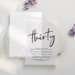 Chic Script 30. Geburtstag Party Pergament Einladungen<br><div class="desc">Mit dieser Vellumeinladung mit "dreißig" in einem schicken Party,  Ihrem Namen in eleganter Serifentypografie und den Party-Details in einfacher,  moderner Schrift können Sie diese Einladung auf einem Foto für eine anspruchsvolle Touch überlagern.</div>