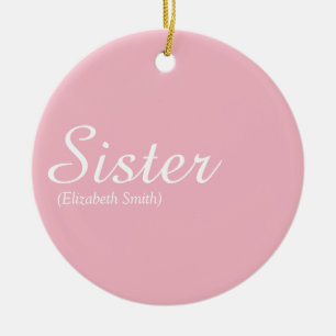 Chic Script Girly Pink Lustige Coole Schwester Def Keramik Ornament