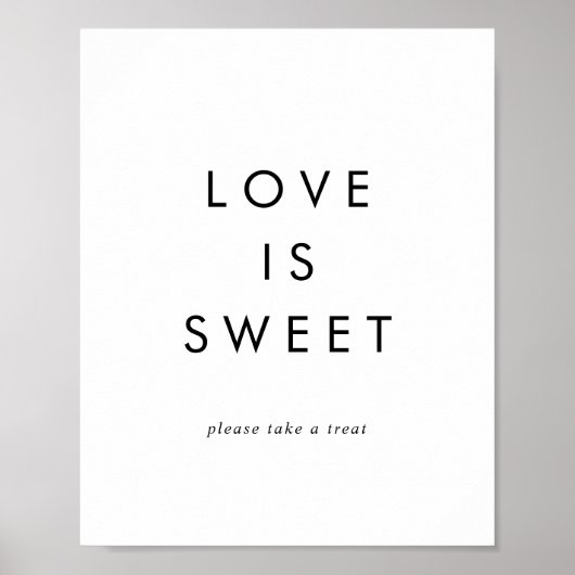 Chic Typografy Liebe ist süßes Hochzeitszeichen Poster (Vorne)