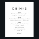 Chic Typografy Wedding Drinks Menu Sign Poster<br><div class="desc">Dieses schicke typografische Hochzeitsgetränkeschild ist perfekt für eine moderne Hochzeit. Das einfache Design zeichnet sich durch klassisch minimalistische schwarz-weiße Typografie mit einem rustikalen Bohustempfinden aus. Anpassbar in jeder Farbe. Behalt das Design minimal und elegant,  wie es ist,  oder personalisiere es durch Hinzufügen von eigenen Grafiken und Kunstwerken.</div>