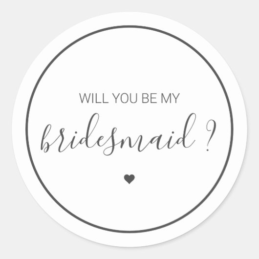 Chic und Elegant Werden Sie meine Bridesmaid sein Runder Aufkleber (Vorderseite)