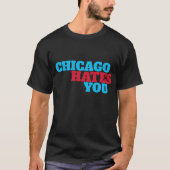 Chicago Hates You - in Flaggenfarben T-Shirt (Vorderseite)