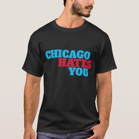 Chicago Hates You - in Flaggenfarben T-Shirt (Vorderseite)
