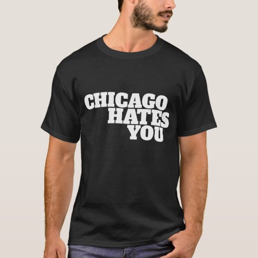Chicago Hates You T-Shirt (Vorderseite)