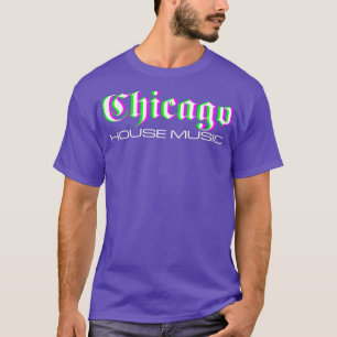 Chicago House Musik Techno Raver DJ Rave Party T-Shirt