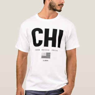 Chicago Liebe - Geboren Raises Proud T-Shirt