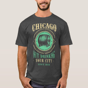 Chicago Outdrink Seit 1833 Illinois Kunsthandwerke T-Shirt