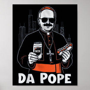 Chicago Pope Leo Xiv "da Pope" T - Shirt.p Poster