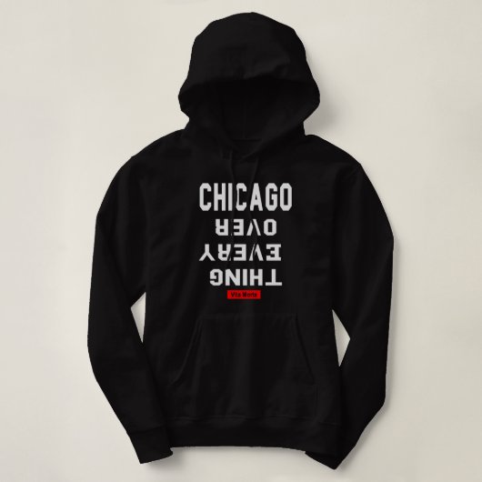 Chicago über alles, was Vita Morte Hoodie (Design vorne)