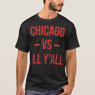 Chicago Vs All Y'All Vintage verwitterter südliche T-Shirt