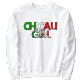 Chicali Girl Sweatshirt