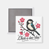 Chick-a-dee-dee-dee Meisen-Vogelruf Magnet (Vorderseite/Rückseite)