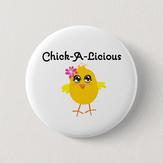 Chick-A-Licious Chick Button (Vorderseite)