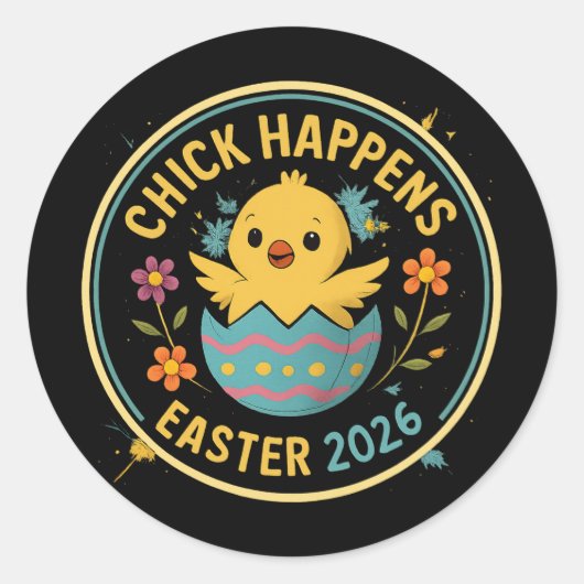 Chick Happens – Easter 2026 Badge Design Runder Aufkleber (Vorderseite)