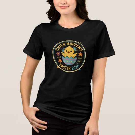 Chick Happens – Ostern 2026 Badge Design Tri-Blend Shirt (Vorderseite)