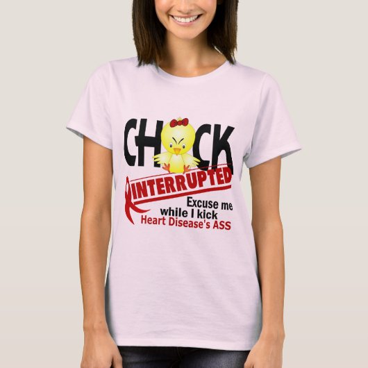 Chick Interrupt 2 Herzerkrankung T-Shirt (Vorderseite)