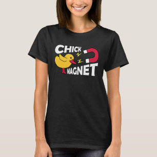 Chick Magnet 1 T-Shirt