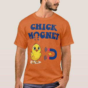 Chick Magnet 1 T-Shirt