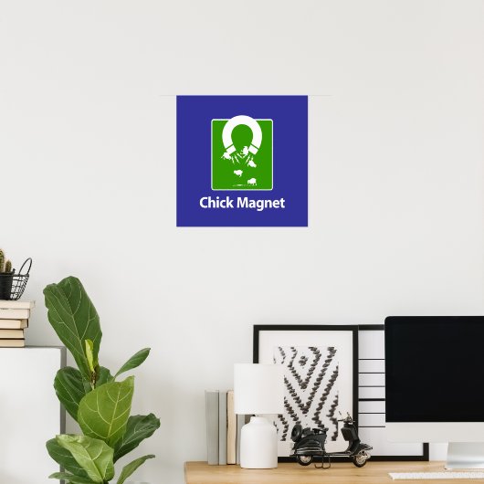 Chick Magnet Blue BG Poster (Heimbüro)
