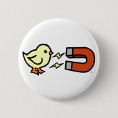 Chick Magnet Button (Vorderseite)