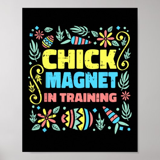 Chick Magnet im Training Osterfest Gewitterte Eize Poster (Vorne)