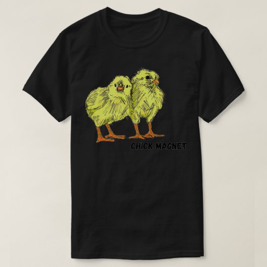 Chick Magnet T-Shirt (Design vorne)