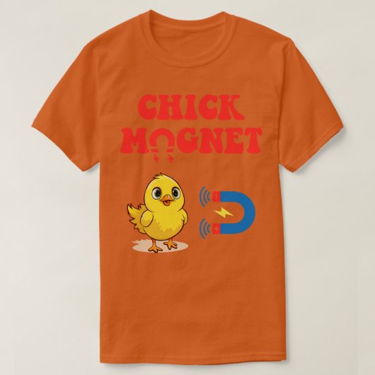 Chick Magnet T-Shirt (Design vorne)