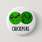 Chick Peas Funny Girl Pea Pun Button (Vorderseite)