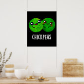 Chick Peas Funny Girl Pea Pun Dark BG Poster (Küche)