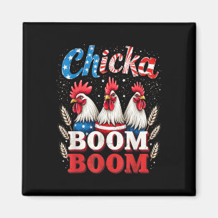 Chicka Boom Funny Patriotic Chicken 4. Ju Magnet