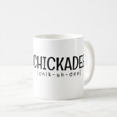 Chickadee [chik-uh-de] kaffeetasse (VorderseiteRechts)