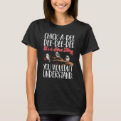 Chickadee It's A Bird Thing Birding Chickadee T-Shirt (Vorderseite)