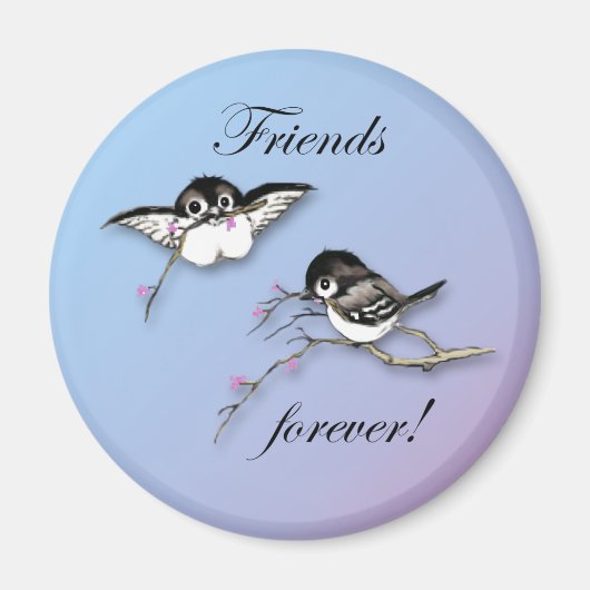 Chickadees Friends Forever Magnet (Vorne)
