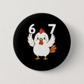 Chicken 67 Meme Six Seven Funny Gen Alpha Button (Vorderseite)