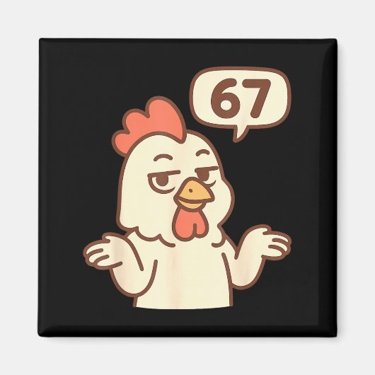 Chicken 67 Meme Six Seven Funny Gen Alpha Magnet (Vorne)