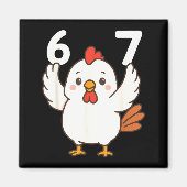 Chicken 67 Meme Six Seven Funny Gen Alpha Magnet (Vorne)