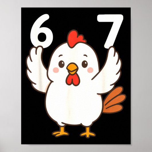 Chicken 67 Meme Six Seven Funny Gen Alpha Poster (Vorne)