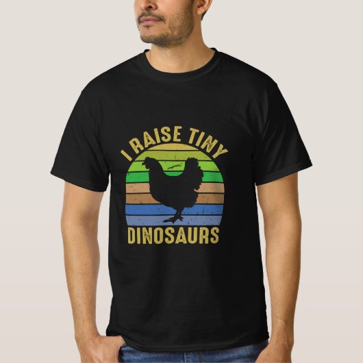 Chicken Art I Raise Tiny Dinosaurs T-Shirt (Vorderseite)