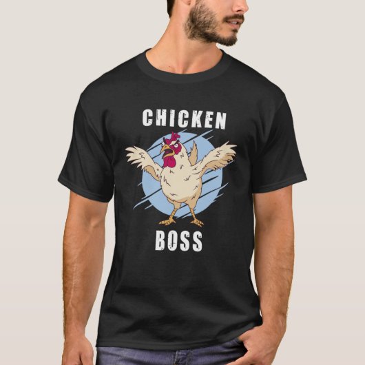 Chicken Boss cooler Hahn für Landwirt oder Bauer T-Shirt (Vorderseite)