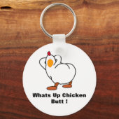 Chicken butt, Whats Up Chicken Butt ! Schlüsselanhänger (Vorderseite)