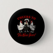 Chicken Cheers To The New Year Button (Vorderseite)