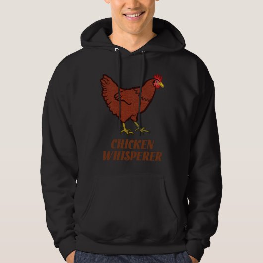 Chicken Chicken Whisperer Hoodie (Vorderseite)