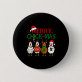 Chicken Christmas Santa Hat Merry Chickmas Xmas Fa Button (Vorderseite)