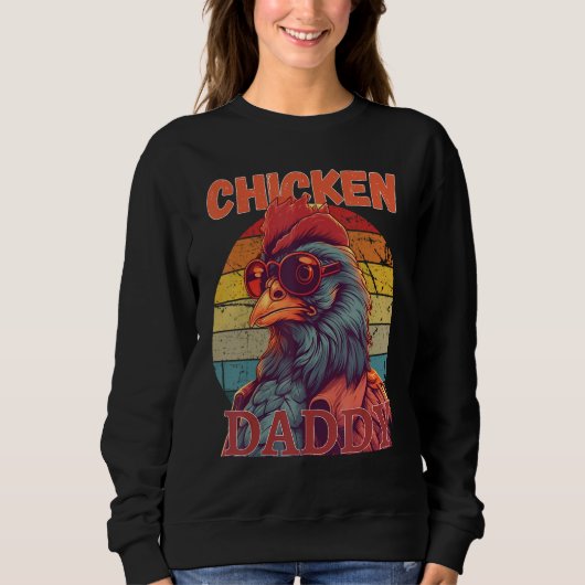 Chicken Daddy a fun design for every rooster in Sweatshirt (Vorderseite)