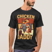 Chicken Daddy Farmer Chicken Whisper Farm Animal P T-Shirt (Vorderseite)
