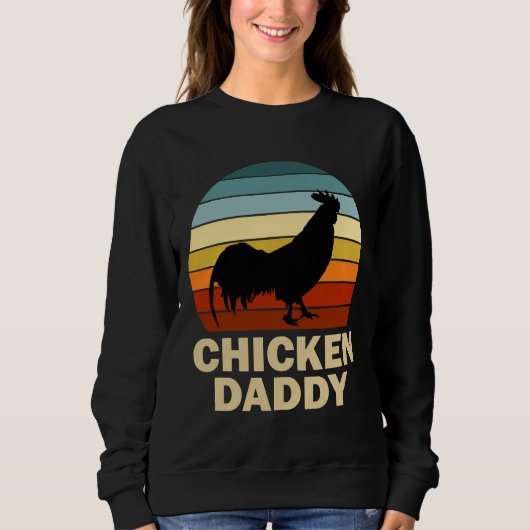Chicken Daddy Sweatshirt (Vorderseite)