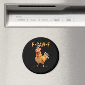 Chicken F-Caw-F Funny Trendy Magnet (In Situ (Geschirrspüler))