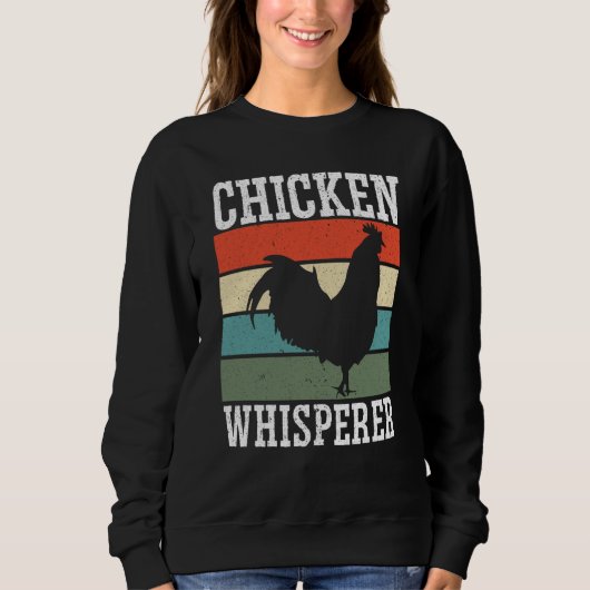 Chicken Farmer Chicken Whisper Farm Animal Poultry Sweatshirt (Vorderseite)