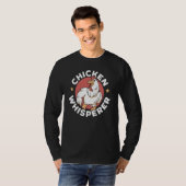Chicken Farmer Chicken Whisper Farm Animal Poultry T-Shirt (Vorne ganz)